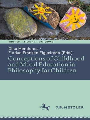 cover image of Conceptions of Childhood and Moral Education in Philosophy for Children